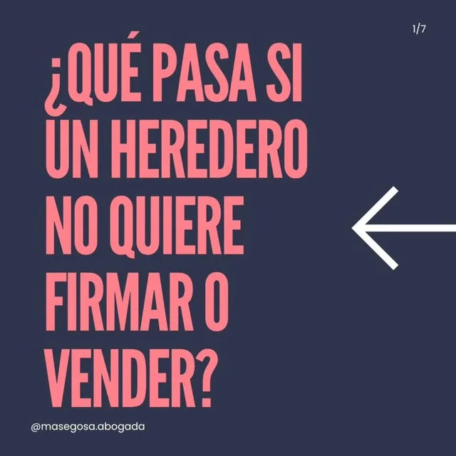 ¿Qué pasa si un heredero no quiere firmar o vender?